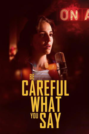 Be Careful What You Say (2025) WEBRIP Hindi (MULTI AUDIO) 720p – 480p – 1080p